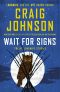 [Walt Longmire 10.10] • Wait for Signs · Twelve Longmire Stories